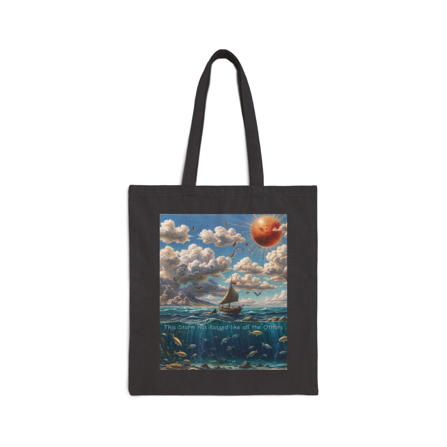 Sailing Through Storms Tote Bag - "This Storm has Passed like all the Others"