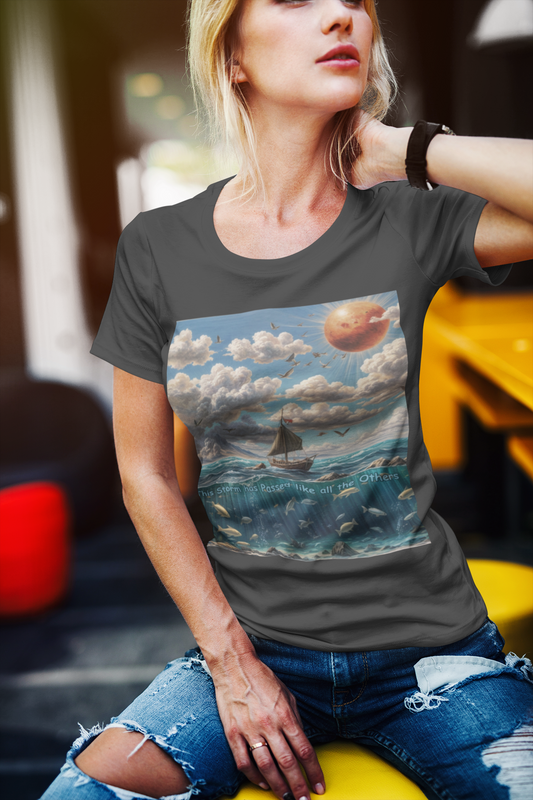 Sailing through Storms T-shirt - "This Storm has Passed like all the Others"